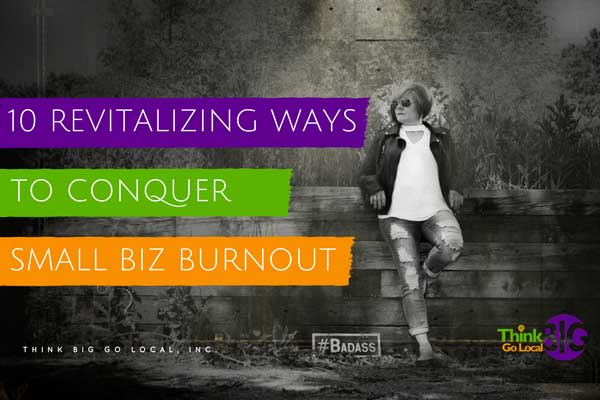10 Revitalizing Activities to Conquer Small Business Burnout