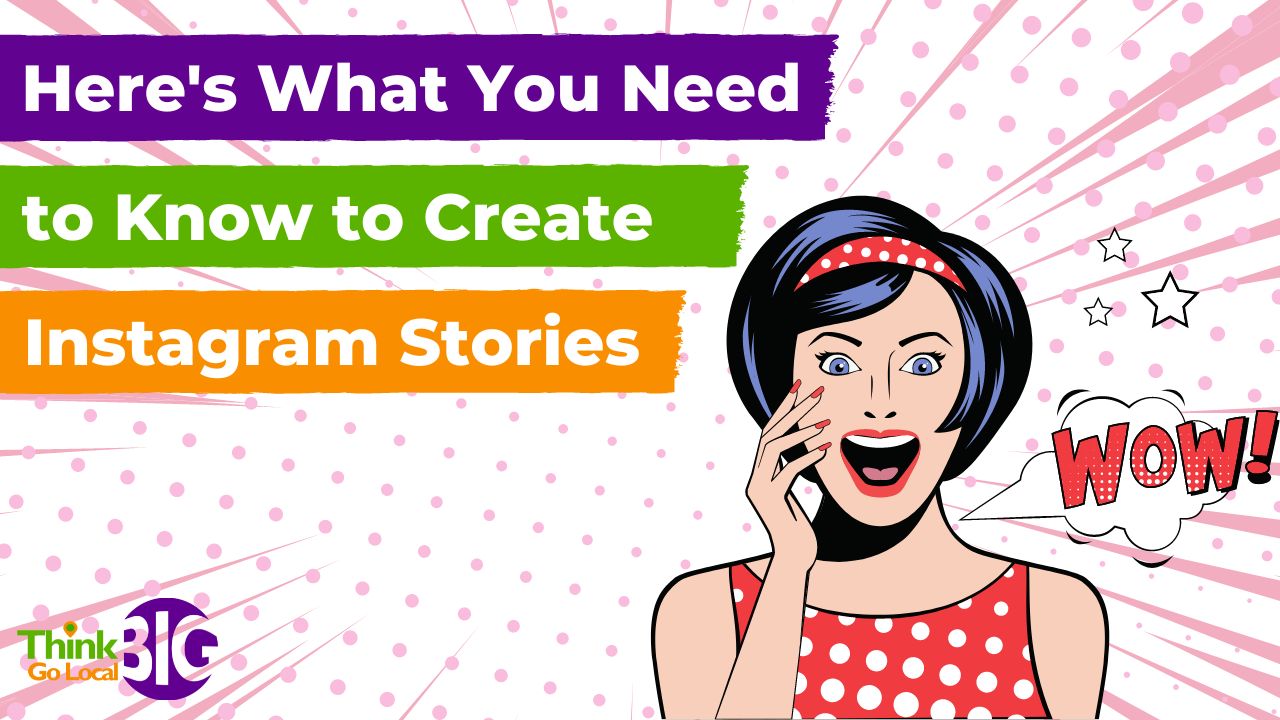 Here’s What You Need to Know to Start Creating Instagram Stories
