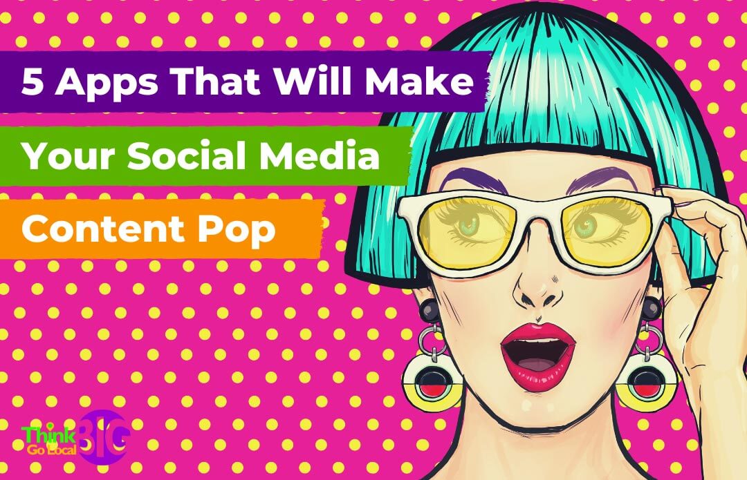 5 Apps that will Make your Social Media Content POP